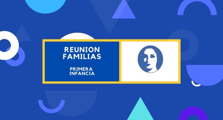 REUNION FAMILIAS PRIMERA INFANCIA