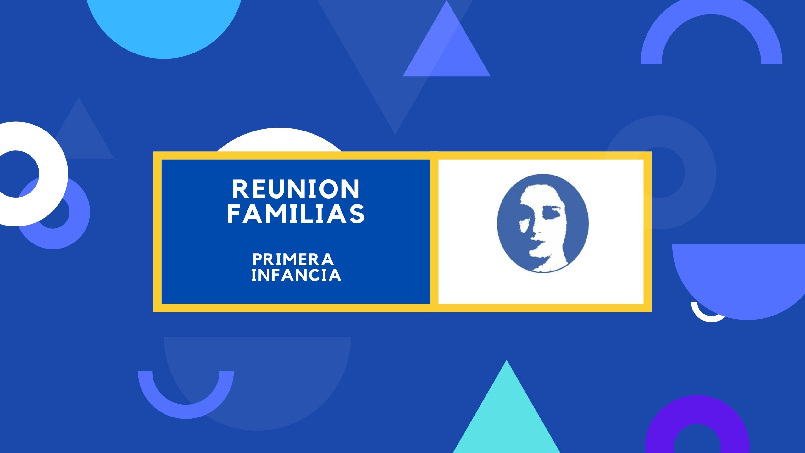 REUNION FAMILIAS PRIMERA INFANCIA